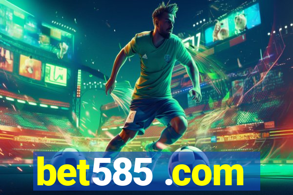 bet585 .com